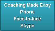 Coaching Made EasyPhoneFace-to-faceSkype